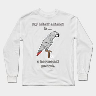 My Spirit Animal is a Hormonal Parrot African Grey Man Long Sleeve T-Shirt